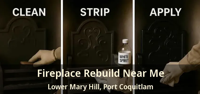 Fireplace Rebuild Near Me Lower Mary Hill, Port Coquitlam - BC